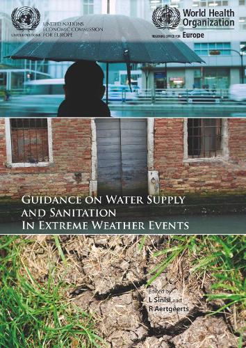 Guidance on water supply and sanitation in extreme weather events