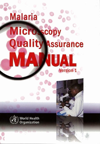 Malaria Microscopy Quality Assurance Manual