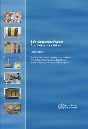 Safe Management of Wastes from Health-care Activities. Second edition