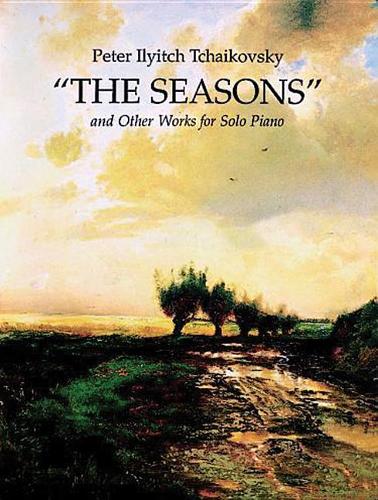 The Seasons And Other Works For Solo Piano