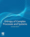 Entropy of Complex Processes and Systems