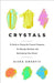 Crystals: A Guide to Using the Crystal Compass for Energy, Healing, and Reclaiming Your Power