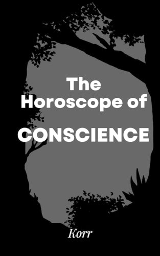 The Horoscope of Conscience