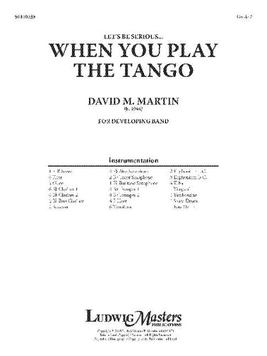 (Let's Be Serious...) When You Play the Tango