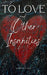 To Love and Other Insanities