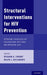 Structural Interventions for HIV Prevention