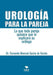 Urología para la pareja. Lo que toda pareja quisiera que le explicara su urólogo