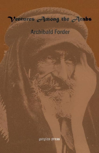 Ventures Among the Arabs in Desert, Tent and Town