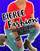 Fierce Fashions, Accessories, and Styles that Pop