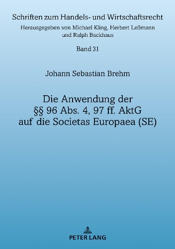 Die Anwendung Der §§ 96 Abs. 4, 97 Ff. Aktg Auf Die Societas Europaea (Se)