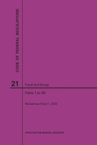 Code of Federal Regulations Title 21, Food and Drugs, Parts 1-99, 2020