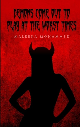 Demons come out to play at the worst times
