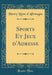 Sports Et Jeux d'Adresse (Classic Reprint)
