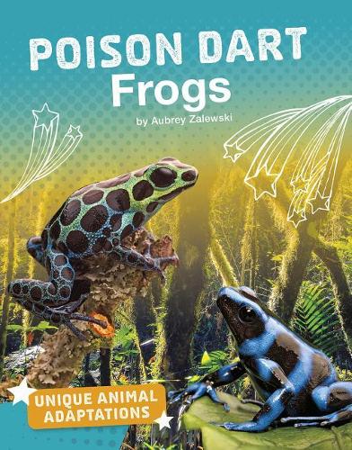 Unique Animal Adaptations Poison Dart Frogs