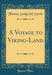 A Voyage to Viking-Land (Classic Reprint)