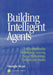 Building Intelligent Agents