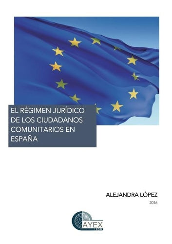 El Régimen Jurídico de Los Ciudadanos Comunitarios En España