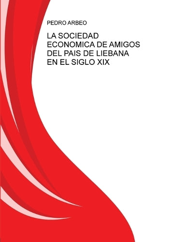 La Sociedad Ecónomica de Amigos del País de Liébana En El Siglo XIX