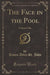 The Face in the Pool