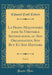 La Franc-Maçonnerie dans Sa Véritable Signification, ou Son Organisation, Son But Et Son Histoire, Vol. 2 (Classic Reprint)