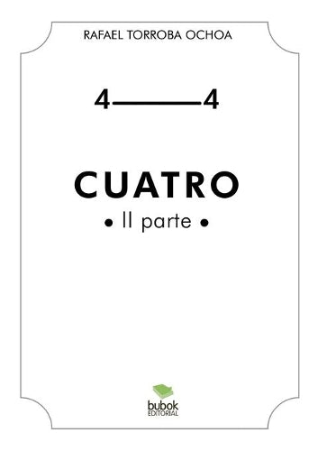Cuatro (II Parte)