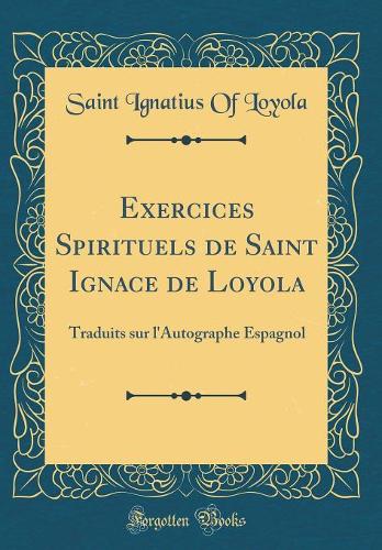 Exercices Spirituels de Saint Ignace de Loyola