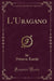 L'Uragano (Classic Reprint)