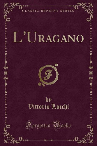 L'Uragano (Classic Reprint)