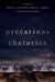 Precarious Rhetorics