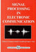 Signal Processing in Electronic Communications