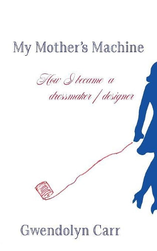 My Mother's Machine