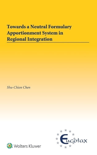 Towards a Neutral Formulary Apportionment System in Regional Integration