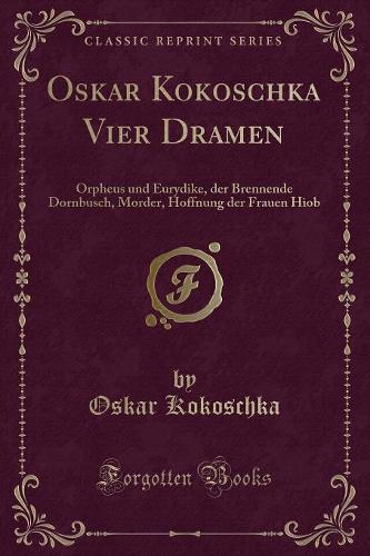 Oskar Kokoschka Vier Dramen