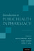 Introduction to Public Health in Pharmacy