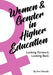 Women and Gender in Higher Education