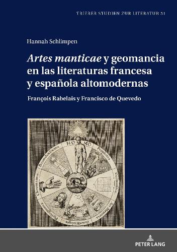 «Artes Manticae» Y Geomancia En Las Literaturas Francesa Y Española Altomodernas