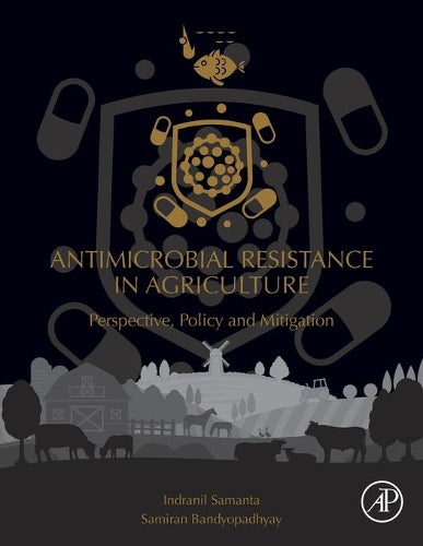 Antimicrobial Resistance in Agriculture