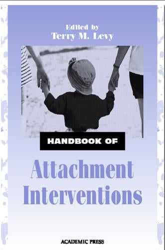 Handbook of Attachment Interventions