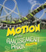 Amusement Park Science Motion at the Amusement Park
