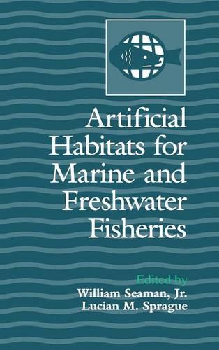 Artificial Habitats for Marine and Freshwater Fisheries