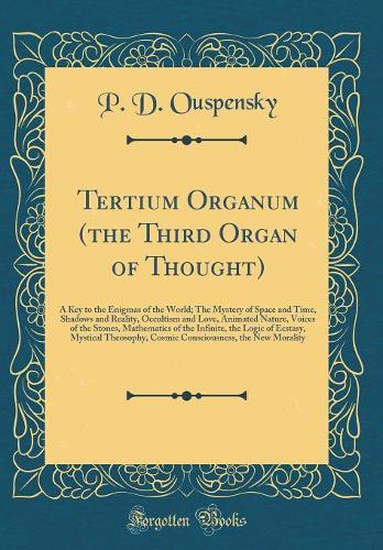 Tertium Organum (the Third Organ of Thought)