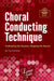 Choral Conducting Technique