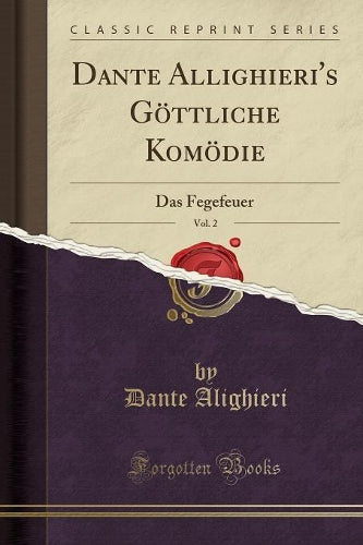 Dante Allighieri's Göttliche Komödie, Vol. 2