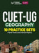 CUET-UG 2023 : 10 Practice Sets - Geography - (3 Solved Papers & 7 Mock Tests)