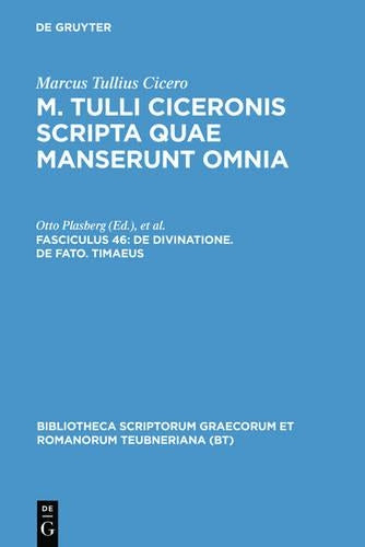 De divinatione. De fato. Timaeus (Bibliotheca scriptorum Graecorum et Romanorum Teubneriana) (Latin Edition