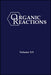 Organic Reactions, Volume 115