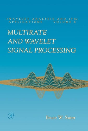Multirate and Wavelet Signal Processing