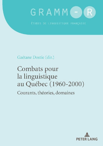Combats Pour La Linguistique Au Québec (1960-2000)