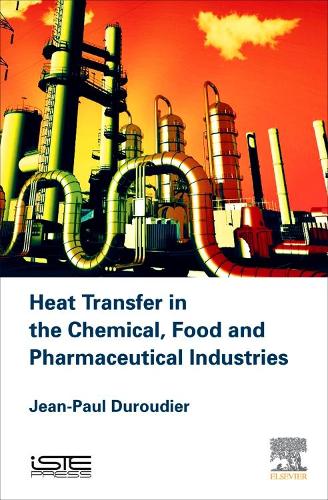 Heat Transfer in the Chemical, Food and Pharmaceutical Industries