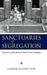 Sanctuaries of Segregation